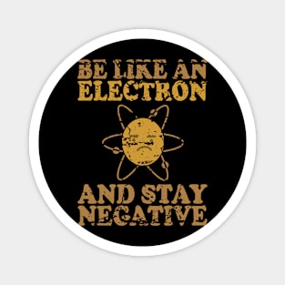 Be Like An Electron | Chemistry Geek | Funny Science Magnet